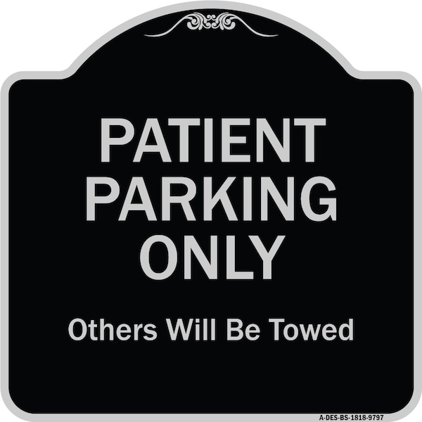 Designer Series-Patient Parking Only Others Will Be Towed, 18" x 18", BS-1818-9797